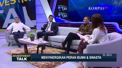 Menyinergikan Peran BUMN dan Swasta - Invesment Talk