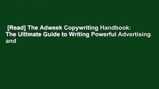 [Read] The Adweek Copywriting Handbook: The Ultimate Guide to Writing Powerful Advertising and