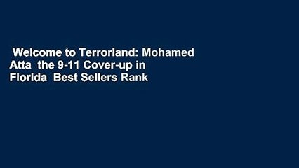 Welcome to Terrorland: Mohamed Atta  the 9-11 Cover-up in Florida  Best Sellers Rank : #1