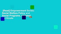 [Read] Empowerment Series: Social Welfare Policy and Social Programs, Updated  For Kindle