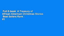 Full E-book  A Treasury of African American Christmas Stories  Best Sellers Rank : #5