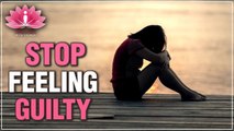 STEPS To OVERCOME GUILT | How To Stop Feeling Guilty & Forgive Yourself? | Soultalks With Shubha