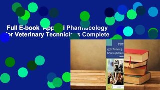 Full E-book  Applied Pharmacology for Veterinary Technicians Complete