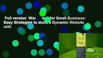 Full version  Wordpress for Small Business: Easy Strategies to Build a Dynamic Website with