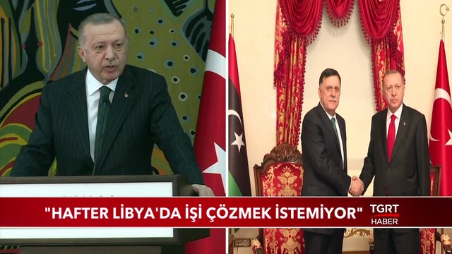 Cumhurbaşkanı Erdoğan: Hafter Bir Lejyonerdir