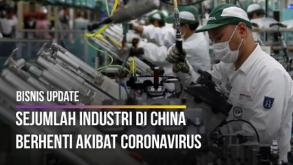 Sejumlah Industri di China Berhenti Akibat Coronavirus