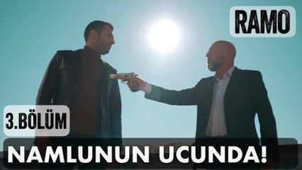 Ramo Namlunun Ucunda | Ramo 3. Bölüm