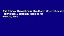 Full E-book  Smokehouse Handbook: Comprehensive Techniques & Specialty Recipes for Smoking Meat,