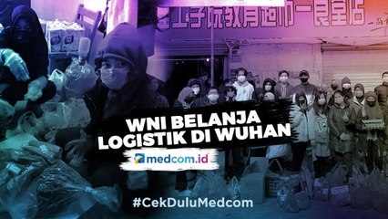 WNI Belanja Logistik di Wuhan