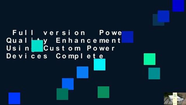 Full version Power Quality Enhancement Using Custom Power Devices Complete