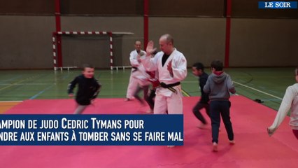 Le champion de judo Cedric Tymans pour  apprendre aux enfants à tomber sans se faire mal