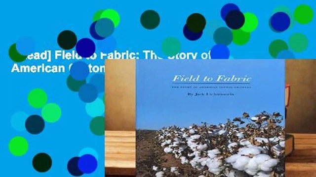[Read] Field to Fabric: The Story of American Cotton Growers Complete