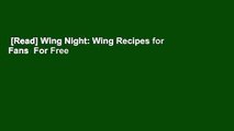 [Read] Wing Night: Wing Recipes for Fans  For Free
