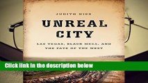 [Read] Unreal City: Las Vegas, Black Mesa, and the Fate of the West  For Free