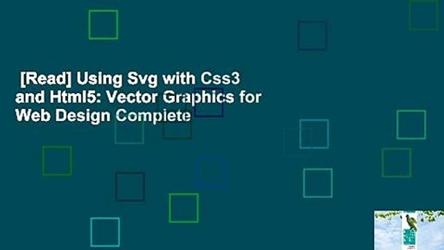 [Read] Using Svg with Css3 and Html5: Vector Graphics for Web Design Complete