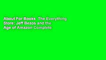 About For Books  The Everything Store: Jeff Bezos and the Age of Amazon Complete