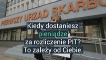 Kiedy dostaniesz pieniądze za rozliczenie PIT?  To zależy od Ciebie.