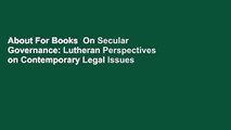 About For Books  On Secular Governance: Lutheran Perspectives on Contemporary Legal Issues