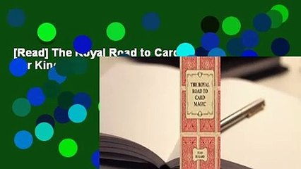 [Read] The Royal Road to Card Magic  For Kindle