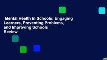 Mental Health in Schools: Engaging Learners, Preventing Problems, and Improving Schools  Review