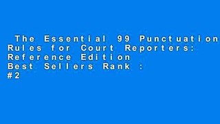 The Essential 99 Punctuation Rules for Court Reporters: Reference Edition  Best Sellers Rank : #2