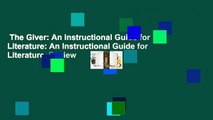 The Giver: An Instructional Guide for Literature: An Instructional Guide for Literature  Review
