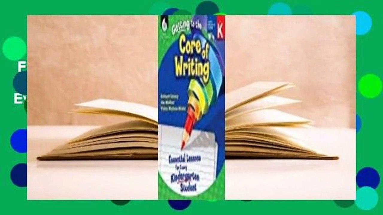 Full Version  Getting to the Core of Writing, Level K: Essential Lessons for Every Kindergarten