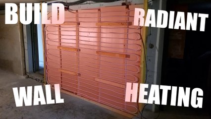 build Radiant Wall Heating - construire mur chauffant