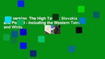Full version  The High Tatras: Slovakia and Poland - Including the Western Tatras and White