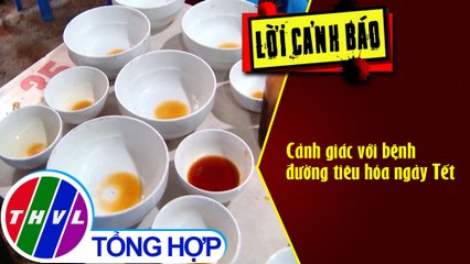 Cảnh giác với bệnh đường tiêu hóa ngày Tết