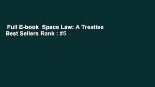 Full E-book  Space Law: A Treatise  Best Sellers Rank : #5