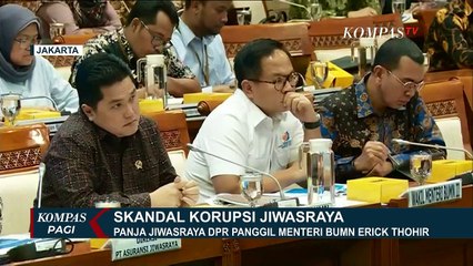 Solusi Pengembalian Dana Jiwasraya, Panitia Kerja DPR Panggil Menteri BUMN
