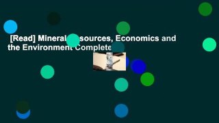 [Read] Mineral Resources, Economics and the Environment Complete