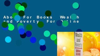 About For Books  Wealth and Poverty  For Online
