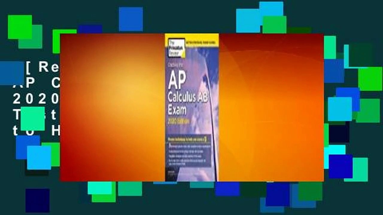 [Read] Cracking the AP Calculus AB Exam, 2020 Edition: Practice Tests & Proven Techniques to Help