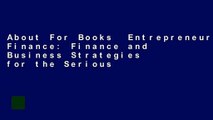 About For Books  Entrepreneurial Finance: Finance and Business Strategies for the Serious