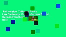 Full version  Trilingual Swiss Law Dictionary: French-German English, German-French-English  Best