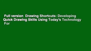 Full version  Drawing Shortcuts: Developing Quick Drawing Skills Using Today's Technology  For