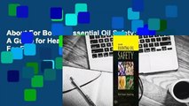 About For Books  Essential Oil Safety: A Guide for Health Care Professionals-  For Free