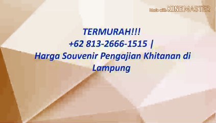 TERMURAH!!! +62 813-2666-1515 | Harga Souvenir Pengajian Khitanan di Lampung