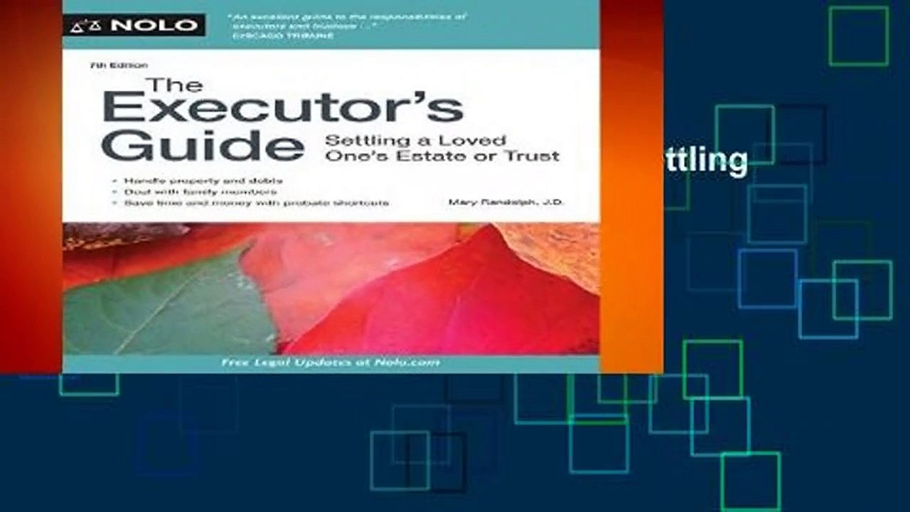 Full version  The Executor s Guide: Settling a Loved One s Estate or Trust  For Free
