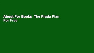 About For Books  The Prada Plan  For Free