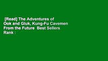 [Read] The Adventures of Ook and Gluk, Kung-Fu Cavemen From the Future  Best Sellers Rank : #2
