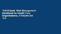 Full E-book  Risk Management Handbook for Health Care Organizations, 3 Volume Set  For Kindle