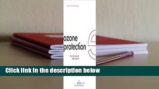 Full E-book  Ozone Protection: The International Legal Regime  For Free