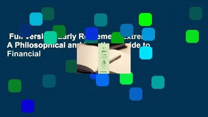 Full version  Early Retirement Extreme: A Philosophical and Practical Guide to Financial