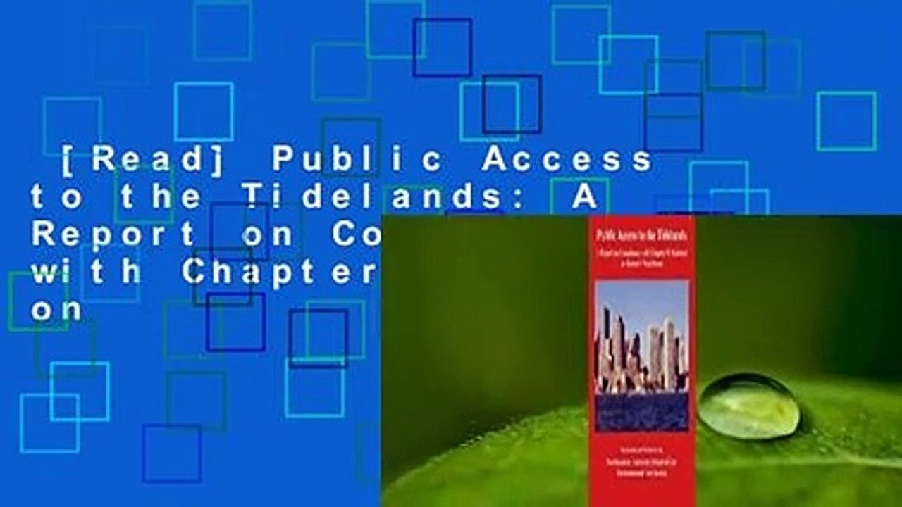 [Read] Public Access to the Tidelands: A Report on Compliance with Chapter 91 Licenses on