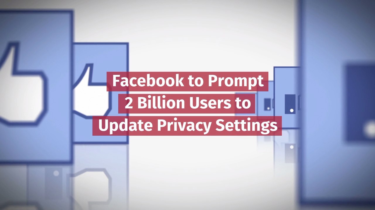 A Facebook Privacy Update Is Coming