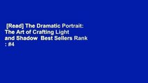 [Read] The Dramatic Portrait: The Art of Crafting Light and Shadow  Best Sellers Rank : #4