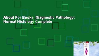 About For Books  Diagnostic Pathology: Normal Histology Complete
